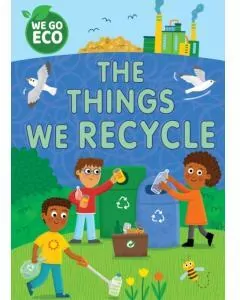 We Go Eco. The Things We Recycle - tantis.pl