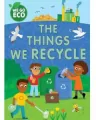We Go Eco. The Things We Recycle - tantis.pl