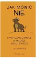 Jak mówić NIE i wytyczać granice w miłości, życiu i świecie - tantis.pl