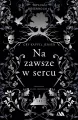Na zawsze w sercu. Trylogia Rosenholm. Tom 2 - tantis.pl