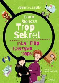 Inka i Filip i  fałszywe tropy. Biuro śledcze Trop Sekret. Tom 3 - tantis.pl
