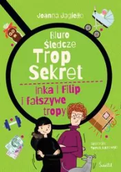 Inka i Filip i  fałszywe tropy. Biuro śledcze Trop Sekret. Tom 3