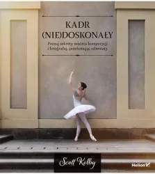 Kadr (nie)doskonały Poznaj sekrety mistrza...