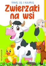 Bawię się i koloruję. Zwierzaki na wsi - tantis.pl