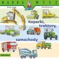 Koparki, traktory, samochody. Mądra Mysz - tantis.pl