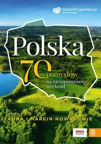 Polska. 70 pomysłów na niezapomniany weekend - tantis.pl