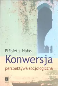 Konwersja perspektywa socjologiczna - tantis.pl