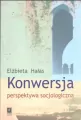 Konwersja perspektywa socjologiczna - tantis.pl