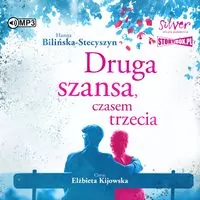 Druga szansa, czasem trzecia. Audiobook