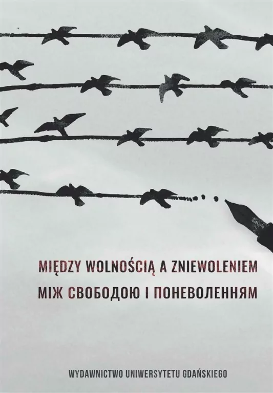 Między wolnością a zniewoleniem - tantis.pl