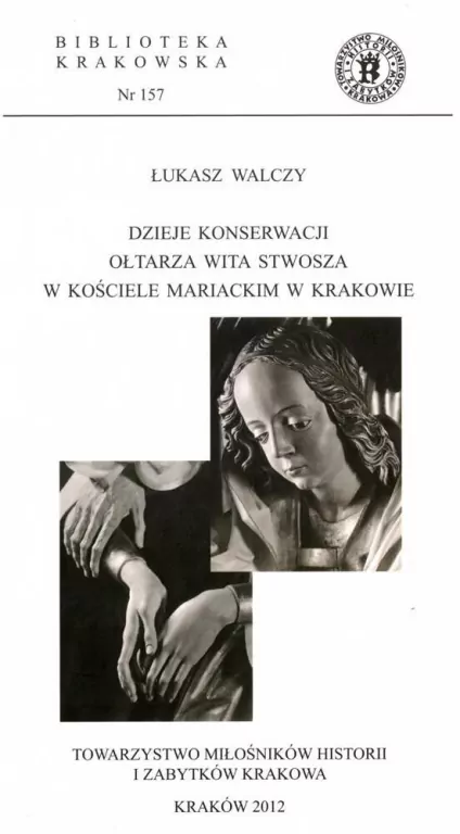 Dzieje konserwacji ołtarza Wita Stwosza... - tantis.pl