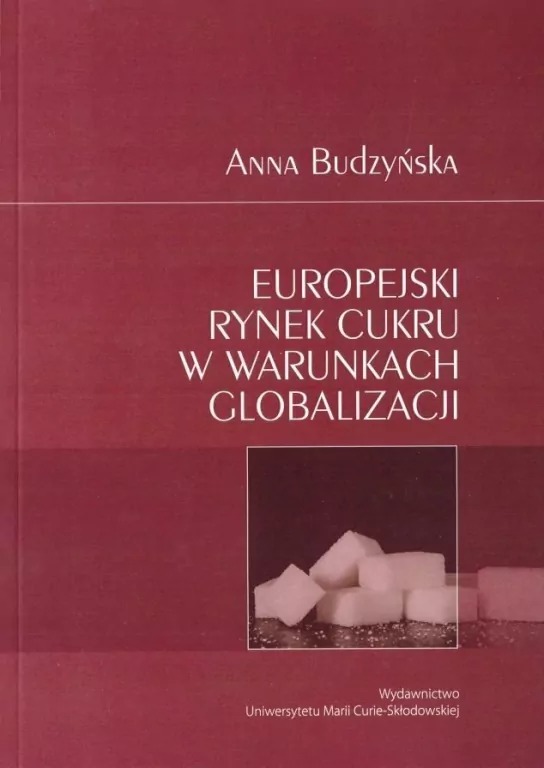 Europejski rynek cukru w warunkach globalizacji - tantis.pl