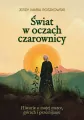 Świat w oczach czarownicy. Historie o mojej matce - tantis.pl