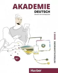 Akademie Deutsch. B1+. Intensivlehrwerk. Band 3