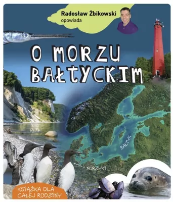 Radosław Żbikowski opowiada o Morzu Bałtyckim