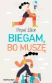Biegam, bo muszę - tantis.pl