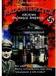 Radomierzyce. Archiwa pachnące śmiercią - tantis.pl