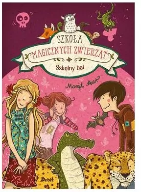 Szkolny bal. Szkoła magicznych zwierząt. Tom 8 - tantis.pl