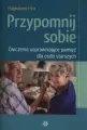 Przypomnij sobie. Ćwiczenia usprawniające pamięć dla osób starszych - tantis.pl
