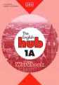 The English Hub 1A. Workbook - tantis.pl
