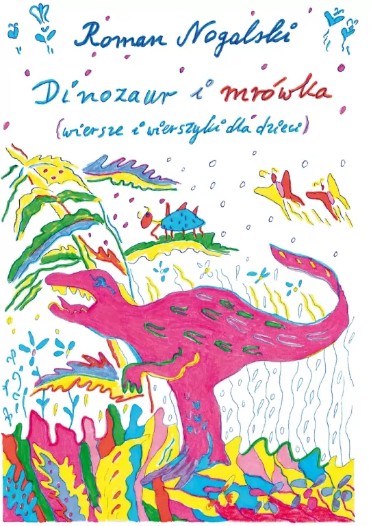 Dinozaur i mrówka. Wiersze i wierszyki dla dzieci - tantis.pl