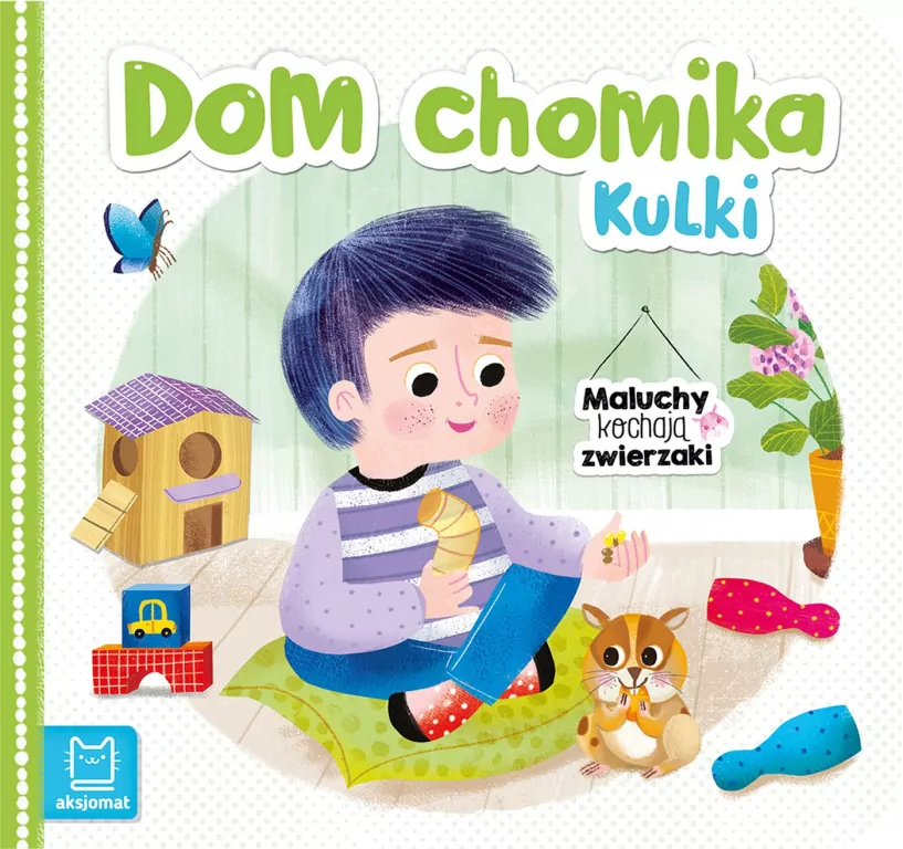 Maluchy kochają zwierzaki. Dom chomika Kulki - tantis.pl