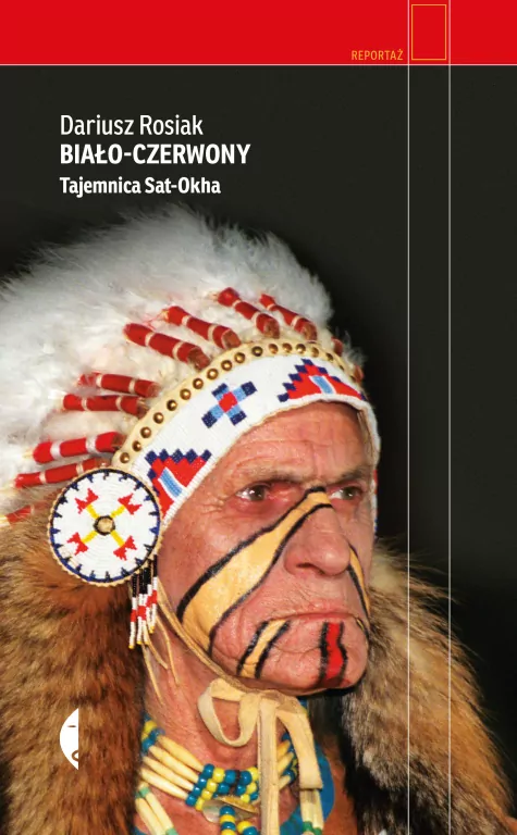 Biało-czerwony. Tajemnica Sat-Okha. Reportaż - tantis.pl