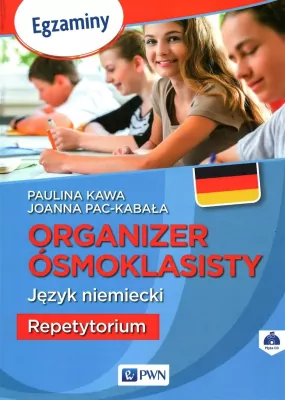 8 klasa egzamin - Organizer Ósmoklasisty. Język niemiecki. Repetytorium