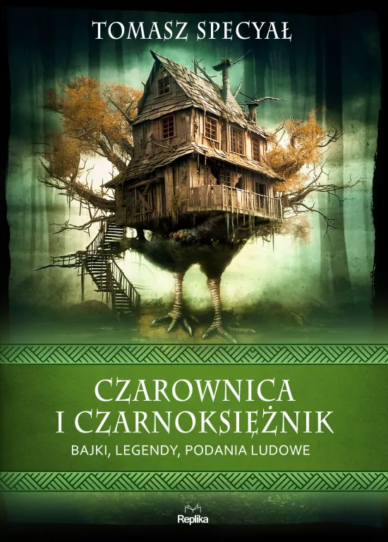 Czarownica i Czarnoksiężnik. Bajki, legendy, podania ludowe - tantis.pl