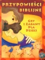 Przypowieści biblijne: gry i zabawy dla dzieci. CD - tantis.pl