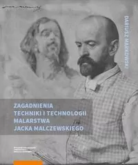 Zagadnienia techniki i technologii malarstwa Jacka Malczewskiego - tantis.pl