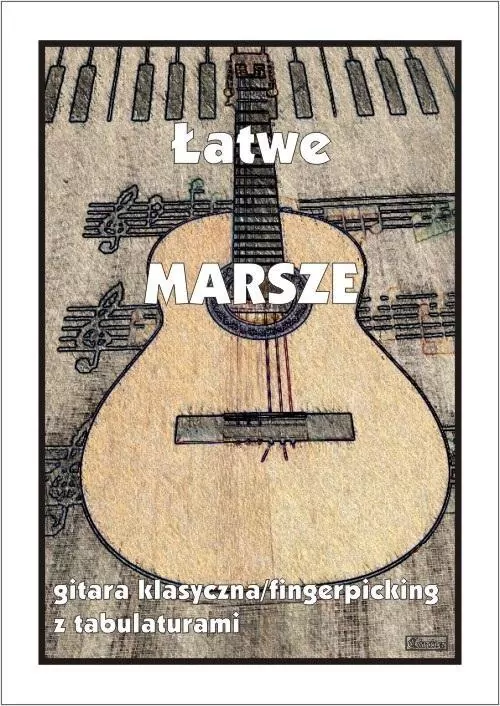 Łatwe Marsze - gitara klasyczna - tantis.pl