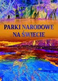 Parki narodowe na świecie - tantis.pl