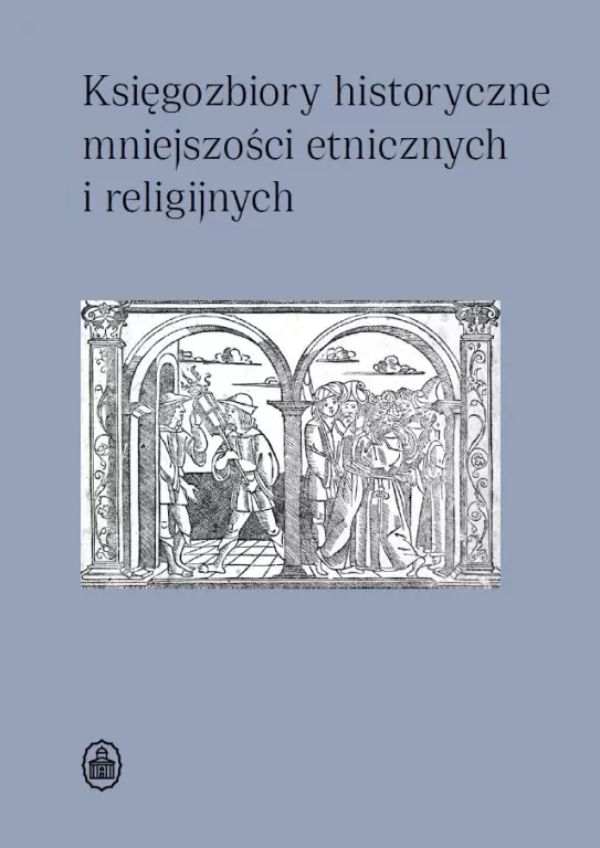 Księgozbiory historyczne mniejszości etnicznych... - tantis.pl