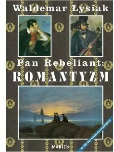 Pan Rebeliant. Romantyzm - tantis.pl