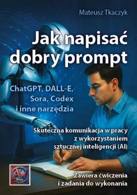 Jak napisać dobry prompt. Skuteczna komunikacja,,,