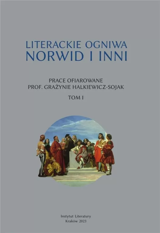 Literackie ogniwa. Norwid i inni T.1 - tantis.pl
