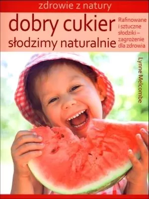 Dobry cukier. Słodzimy naturalnie - tantis.pl
