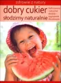 Dobry cukier. Słodzimy naturalnie - tantis.pl