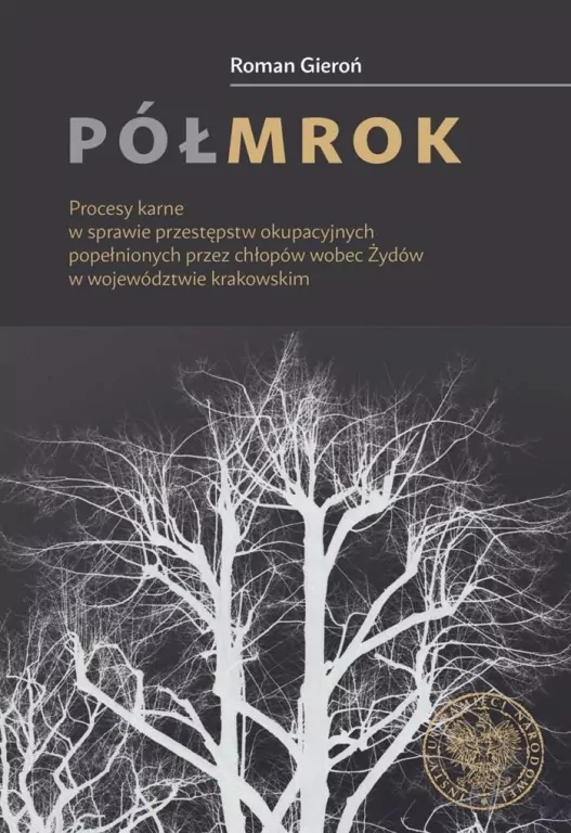 Półmrok. Procesy karne w sprawie przestępstw okupacyjnych - tantis.pl