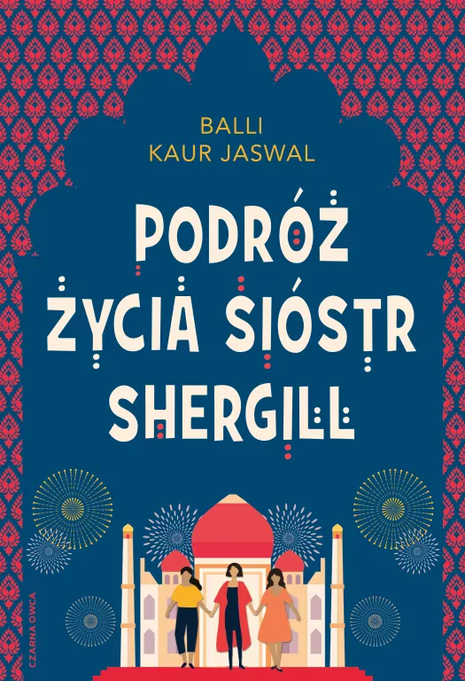 Podróż życia Sióstr Shergill - tantis.pl