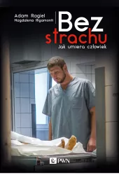 Bez strachu. Jak umiera człowiek