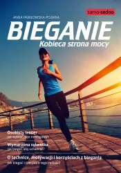 Bieganie. Kobieca strona mocy. Samo Sedno