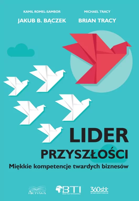 Lider przyszłości. Miękkie kompetencje twartych biznesów - tantis.pl