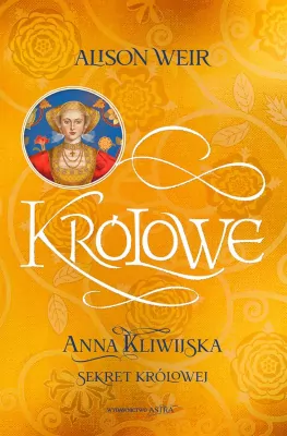 Królowe Anna Kliwijska. Sekret królowej. Tom 4