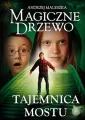Tajemnica mostu. Magiczne Drzewo. Tom 2 - tantis.pl