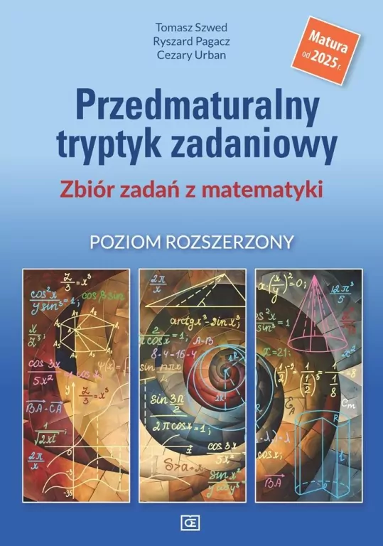 Przedmaturalny tryptyk zadaniowy. Zbiór zadań z matematyki. Poziom rozszerzony - tantis.pl