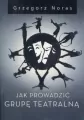Jak prowadzić grupę teatralną - tantis.pl
