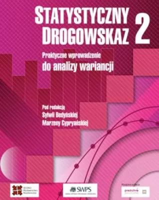 Statystyczny drogowskaz. Praktyczne wprowadzenie analizy wariancji. Tom 2