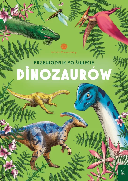 Przewodnik po świecie dinozaurów. Młodzi przyrodnicy - tantis.pl